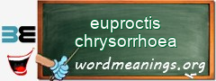 WordMeaning blackboard for euproctis chrysorrhoea